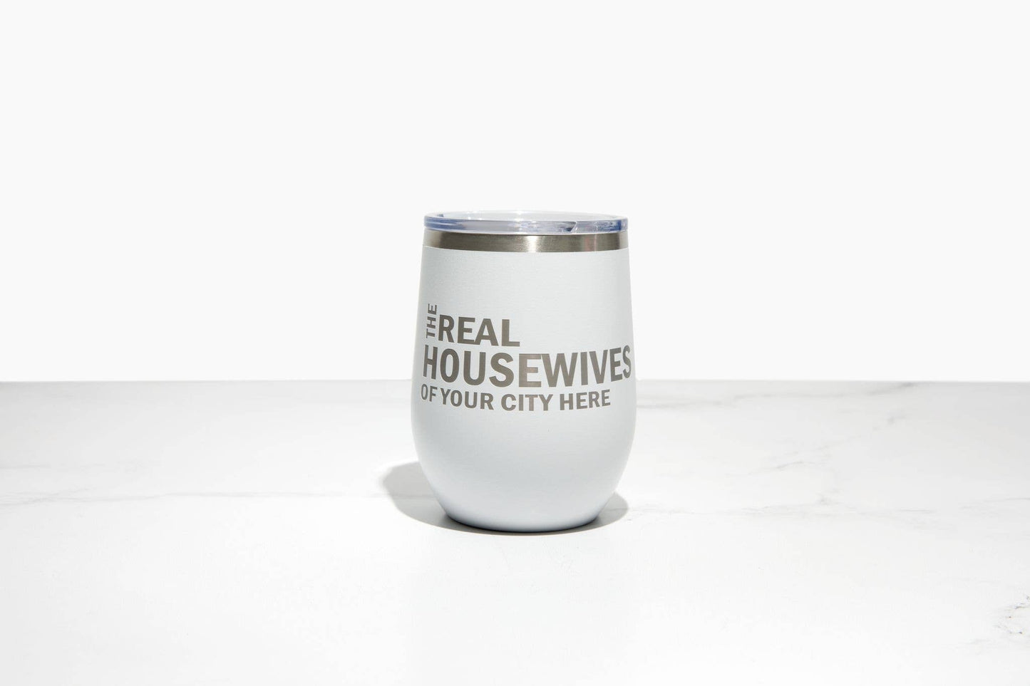 Real Housewives of Morgan Hill, Gilroy or "YOUR CUSTOM CITY" Wine Tumbler