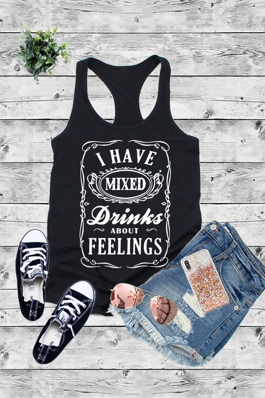 I Have Mixed Drinks About Feelings, Graphic Printed Women Fit  Fitted Racerback Tank Top