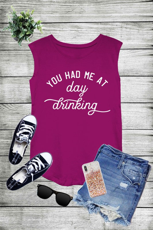 You Had Me At Day DRINKING ,  Screen Graphic Printed  Cotton Modal Sleeveless Tank