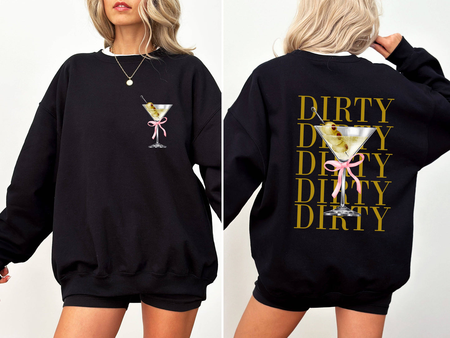Dirty Dirty Dirty Martini Sweatshirt