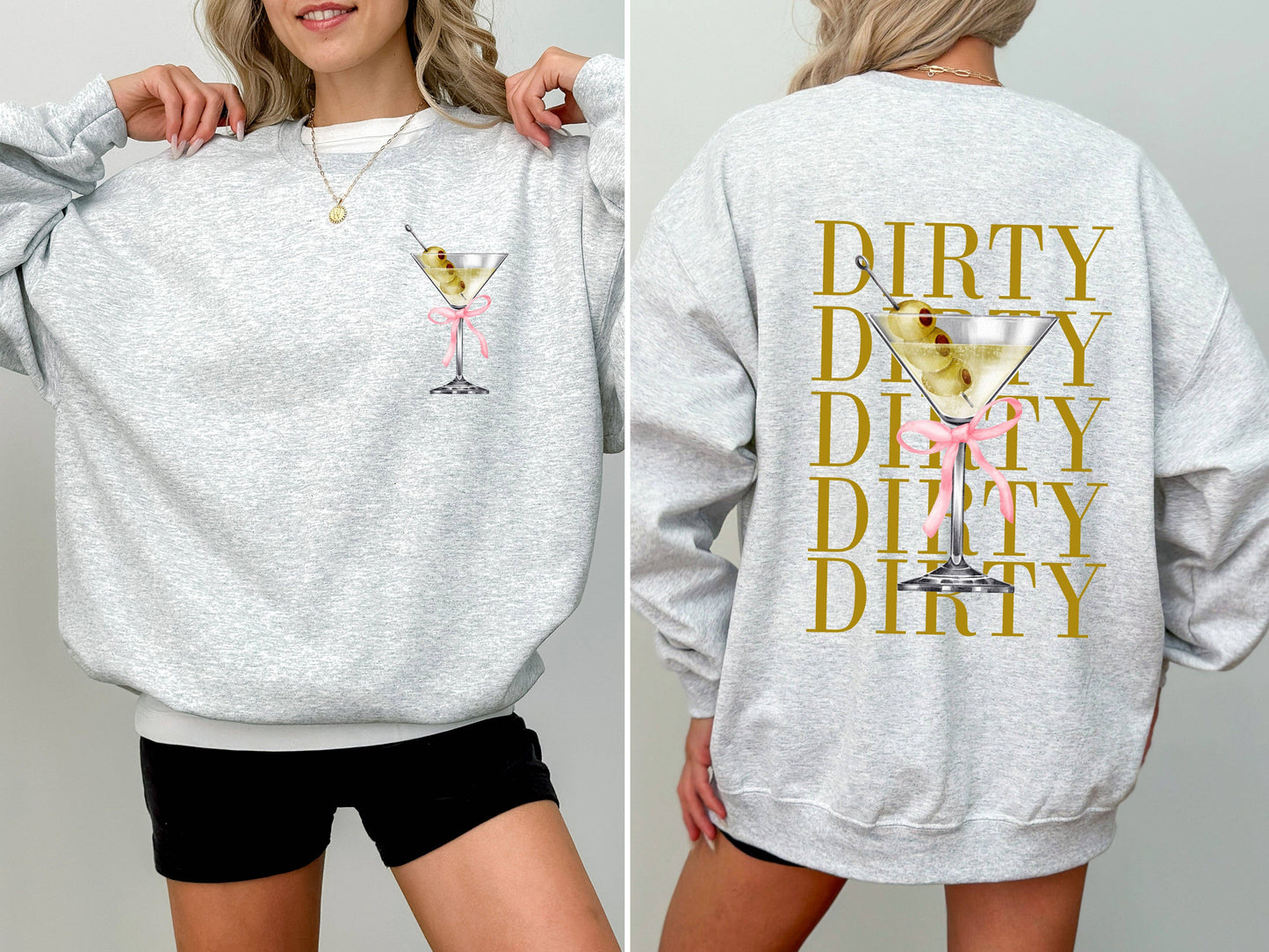 Dirty Dirty Dirty Martini Sweatshirt