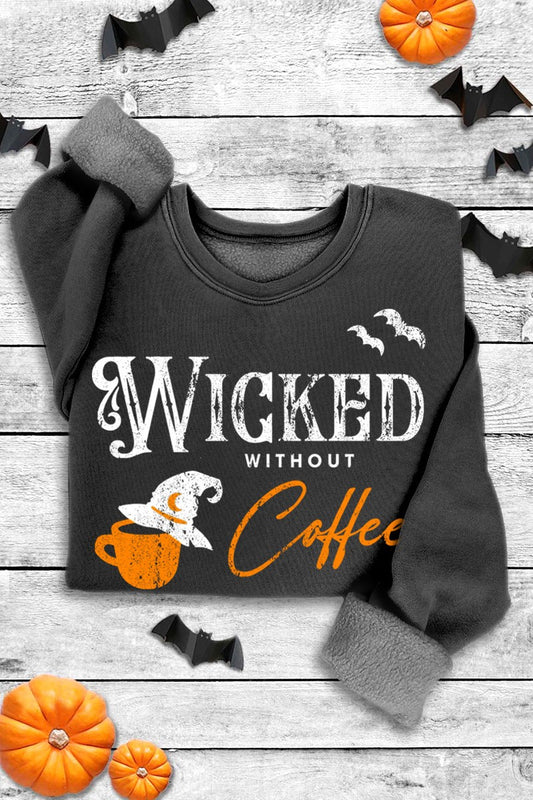 Wicked Without Coffee Soft and Comfy Sweatshirts